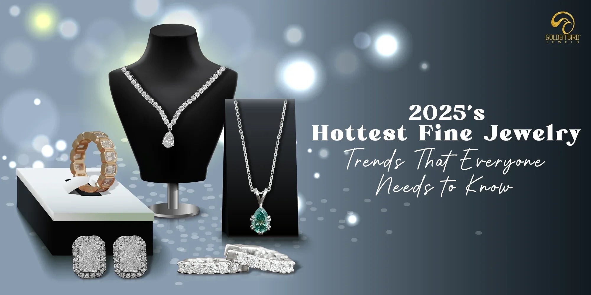 Must-know fine jewelry trends of 2025 for fashion-forward elegance.