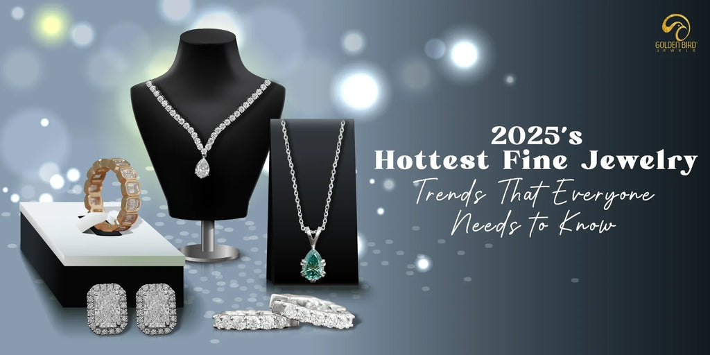 Must-know fine jewelry trends of 2025 for fashion-forward elegance.